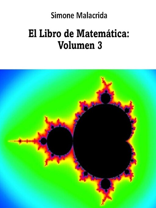 Title details for El Libro de Matemática, Volumen 3 by Simone Malacrida - Available